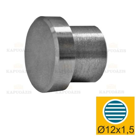 Hengeralakú véglezáró Anyag: Inox AISI 304, Felület kezelés: Szálcsiszolt, Korlátmező: d12, D: 12x1,5